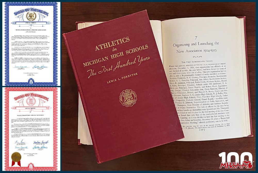 At left, commemorations from the Michigan governor's office and legislature pay tribute to the MHSAA's 100th anniversary. At middle, "Athletics in Michigan High Schools - The First Hundred Years" is opened to the chapter introducing the early days of the MHSAA.